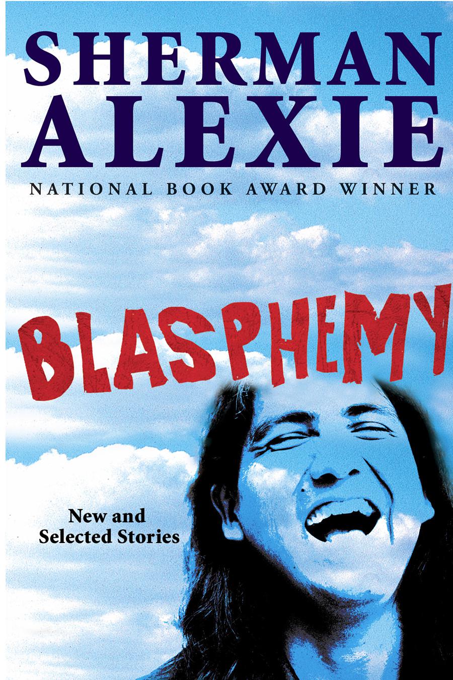 Alexie Sherman - Blasphemy: New and Selected Stories скачать бесплатно