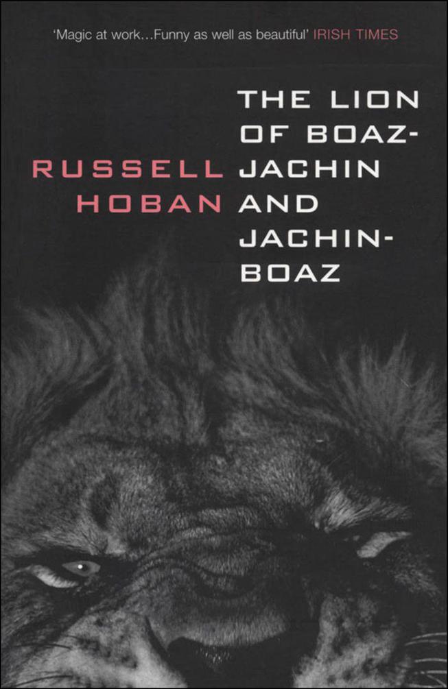 Hoban Russell - The Lion of Boaz-Jachin and Jachin-Boaz скачать бесплатно