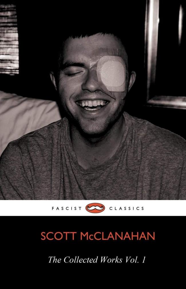 McClanahan Scott - The Collected Works of Scott McClanahan Vol. I скачать бесплатно