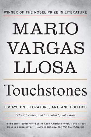 Vargas Llosa Mario - Touchstones: Essays In Literature, Art And Politics скачать бесплатно