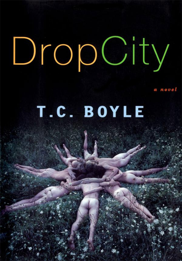 Boyle T. - Drop City скачать бесплатно