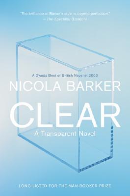 Barker Nicola - Clear: A Transparent Novel скачать бесплатно