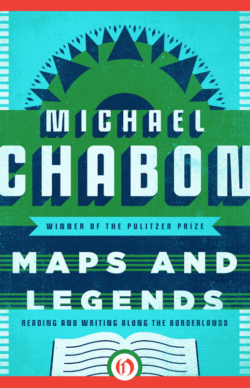 Chabon Michael - Maps and Legends: Reading and Writing Along the Borderlands скачать бесплатно