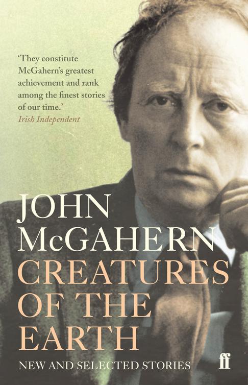 McGahern John - Creatures of the Earth: New and Selected Stories скачать бесплатно