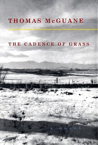 McGuane Thomas - The Cadence of Grass скачать бесплатно