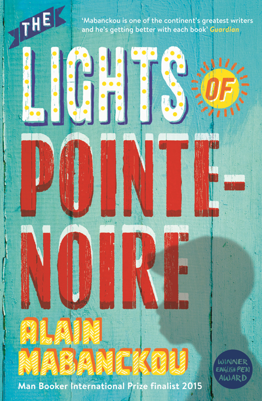 Mabanckou Alain - The Lights of Pointe-Noire скачать бесплатно