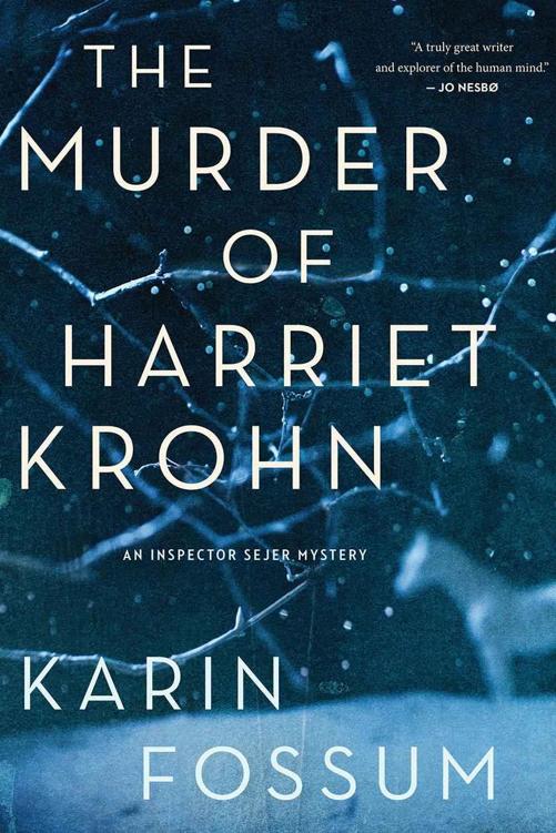 Карин Фоссум - The Murder of Harriet Krohn скачать бесплатно