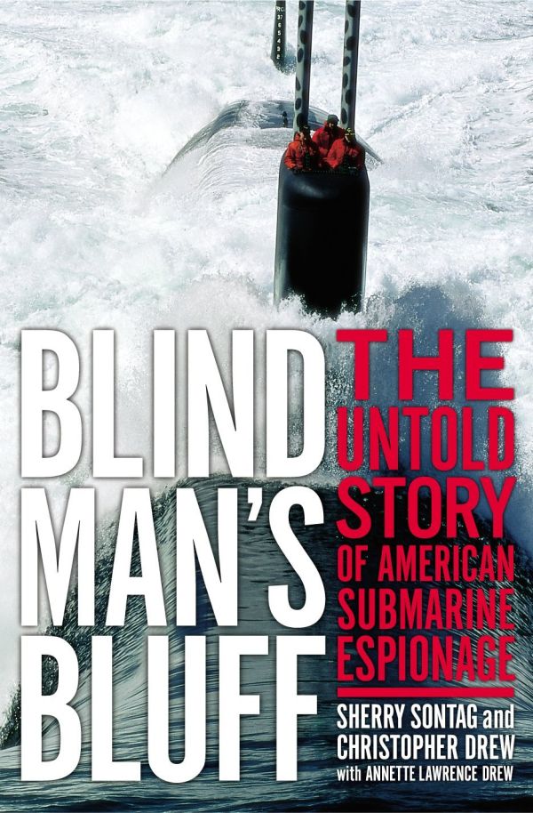 Sontag Sherry - Blind Mans Bluff: The Untold Story Of American Submarine Espionage скачать бесплатно