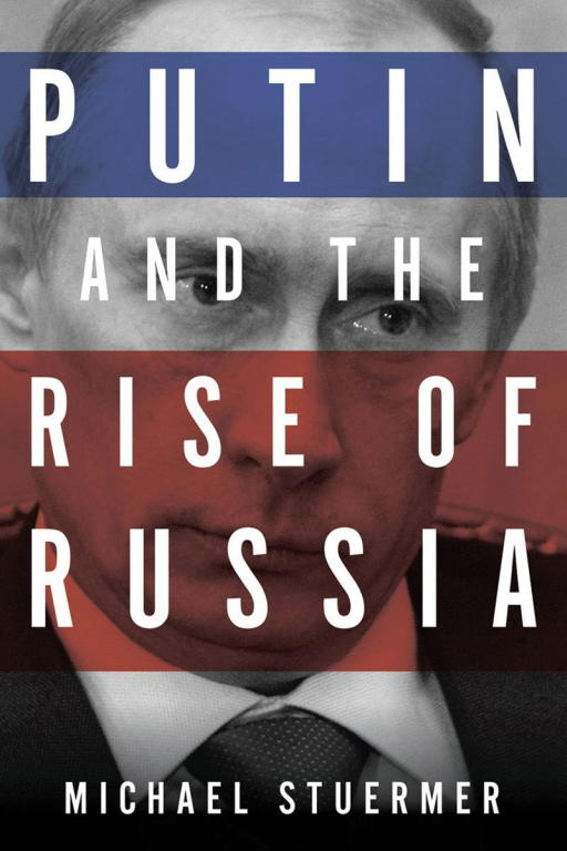 Stuermer Michael - Putin and the Rise of Russia скачать бесплатно