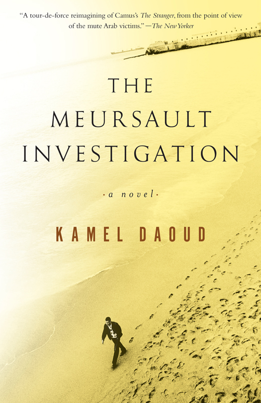 Daoud Kamel - The Meursault Investigation скачать бесплатно