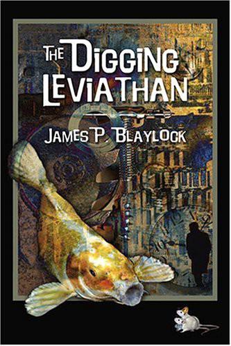 Blaylock James - The Digging Leviathan скачать бесплатно