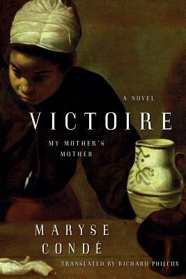 Conde Maryse - Victoire: My Mothers Mother скачать бесплатно