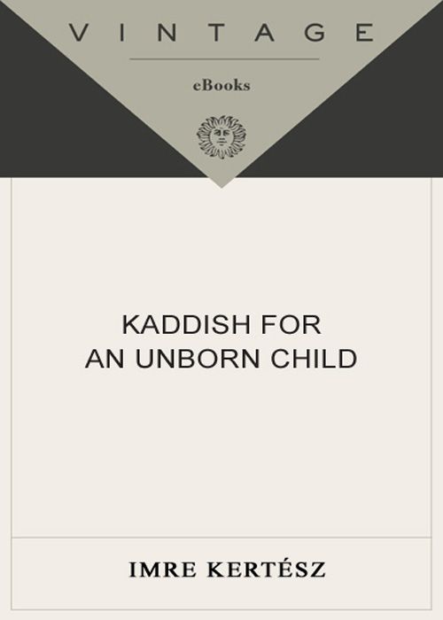 Kertész Imre - Kaddish for an Unborn Child скачать бесплатно