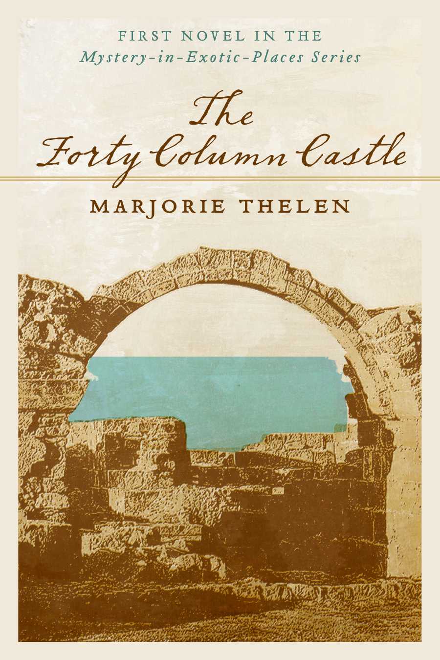 Thelen Marjorie - The Forty Column Castle скачать бесплатно