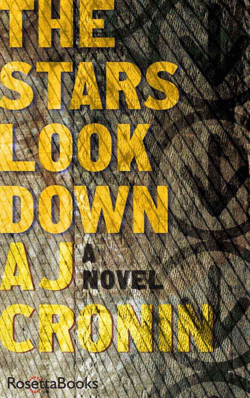 Cronin Archibald - The Stars Look Down скачать бесплатно
