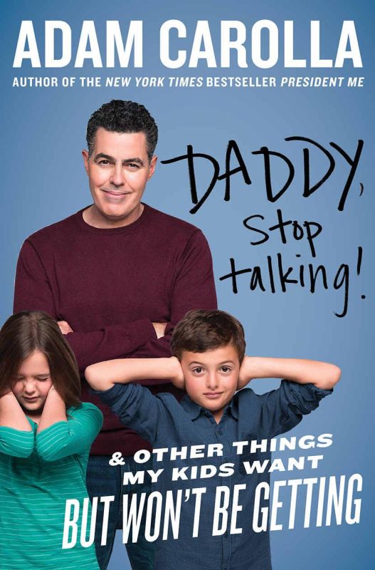 Carolla Adam - Daddy, Stop Talking! : And Other Things My Kids Want but Wont Be Getting скачать бесплатно