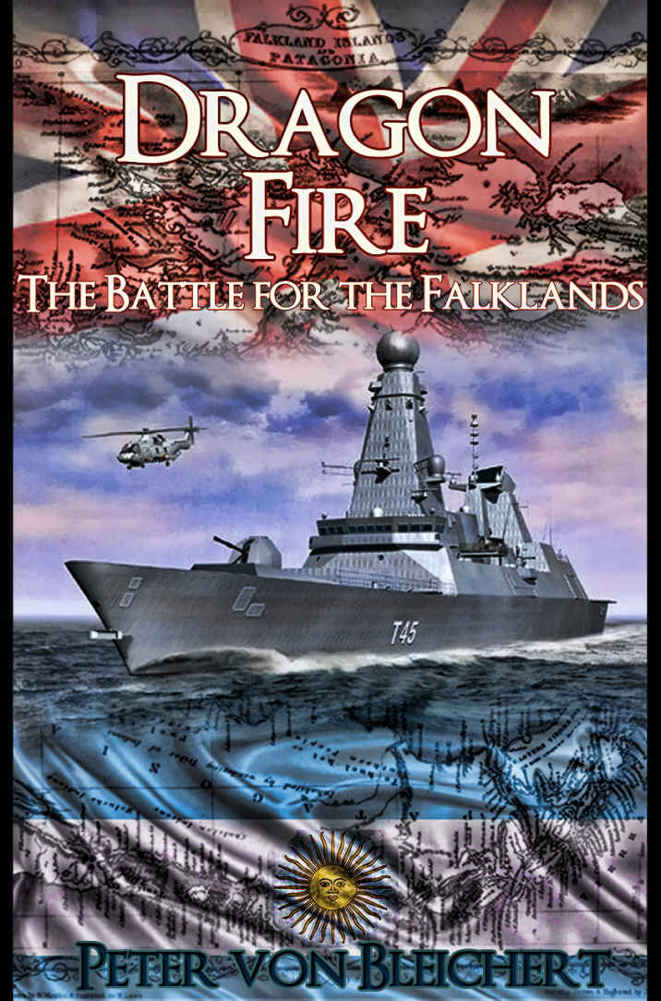 Bleichert Peter - Dragon Fire: The Battle for the Falklands скачать бесплатно
