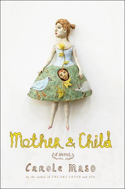 Maso Carole - Mother and Child: A Novel скачать бесплатно