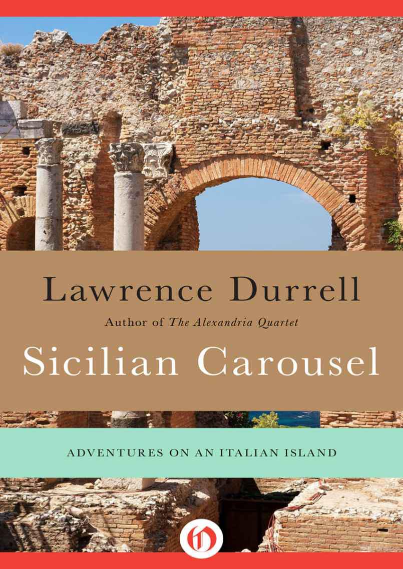 Durrell Lawrence - Sicilian Carousel: Adventures on an Italian Island скачать бесплатно
