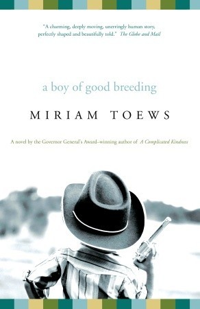 Toews Miriam - A Boy of Good Breeding скачать бесплатно