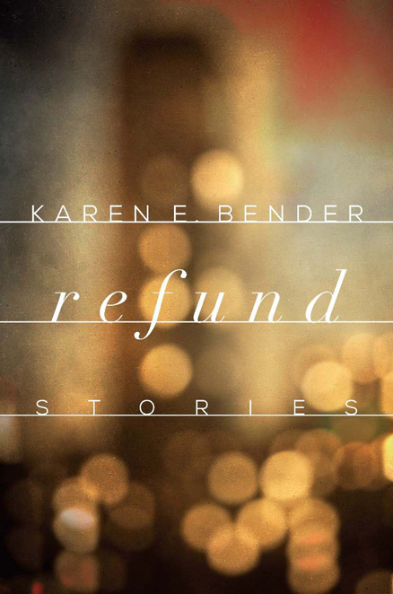 Bender Karen - Refund: Stories скачать бесплатно