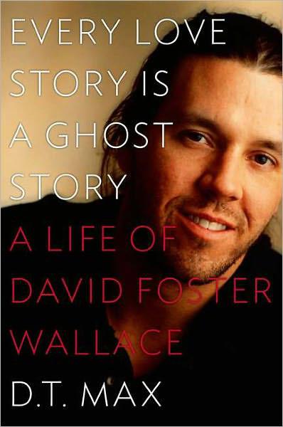 Max D. - Every Love Story Is a Ghost Story: A Life of David Foster Wallace скачать бесплатно