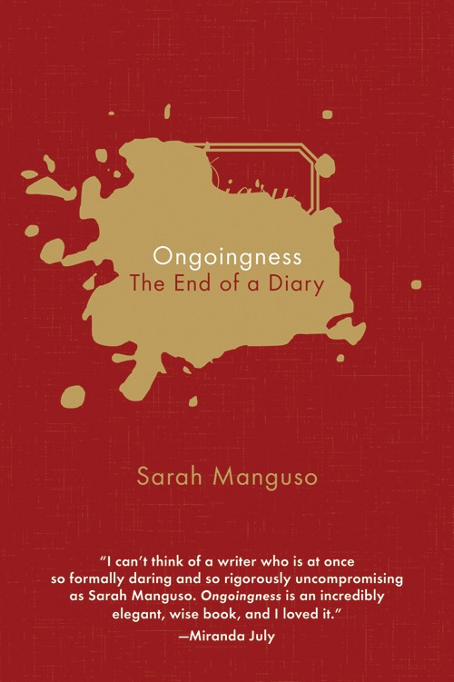 Manguso Sarah - Ongoingness: The End of a Diary скачать бесплатно