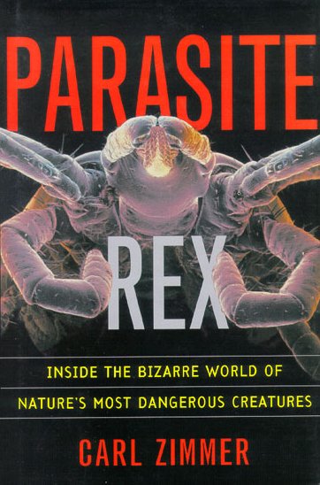 Zimmer Carl - Parasite Rex: Inside the Bizarre World of Natures Most Dangerous Creatures скачать бесплатно