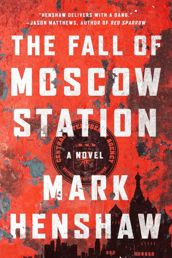 Henshaw Mark - The Fall of Moscow Station скачать бесплатно