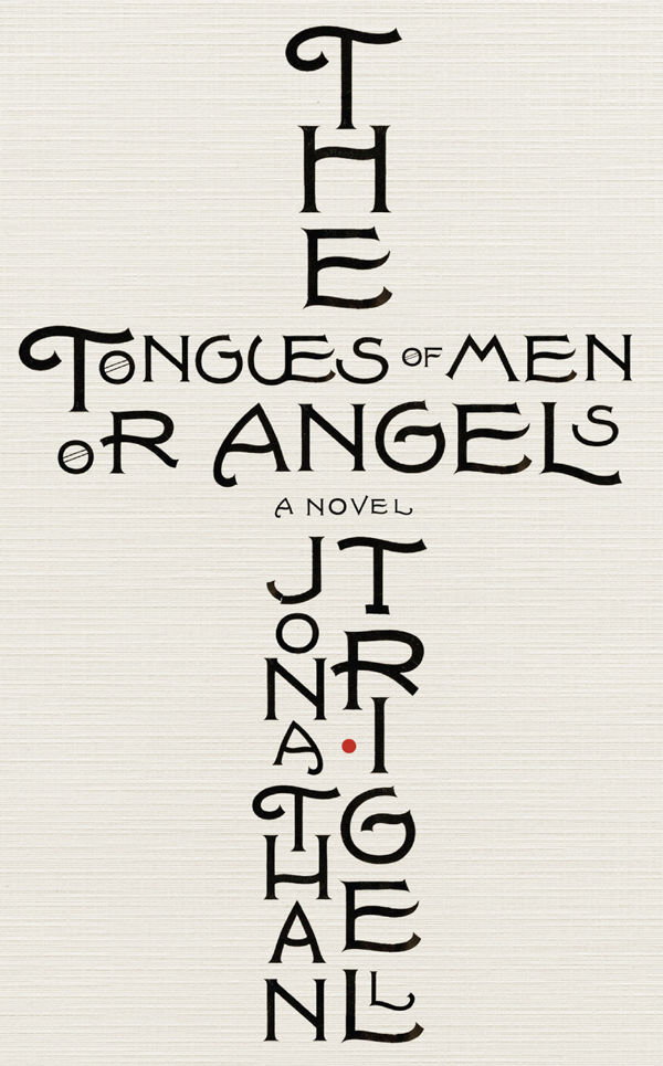 Trigell Jonathan - The Tongues of Men or Angels скачать бесплатно