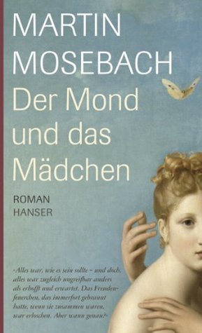 Mosebach Martin - Der Mond und das Mädchen скачать бесплатно