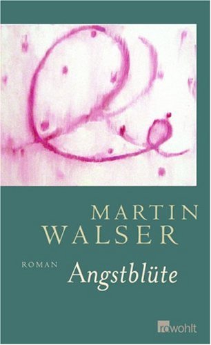Walser Martin - Angstblüte скачать бесплатно