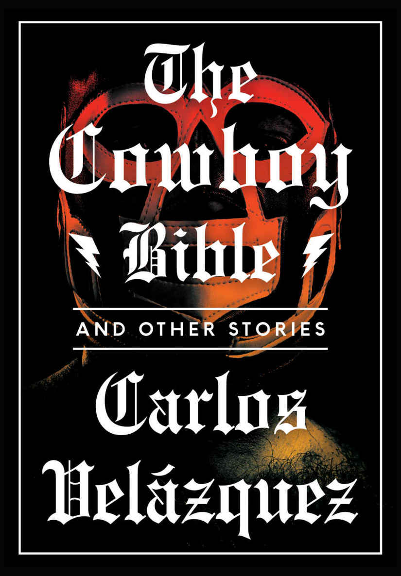 Velázquez Carlos - The Cowboy Bible and Other Stories скачать бесплатно