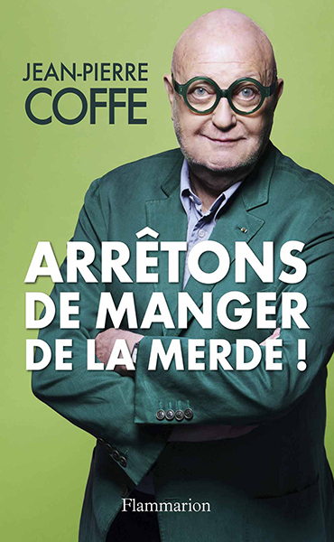 Coffe Jean-Pierre - Arrêtons de manger de la merde ! скачать бесплатно