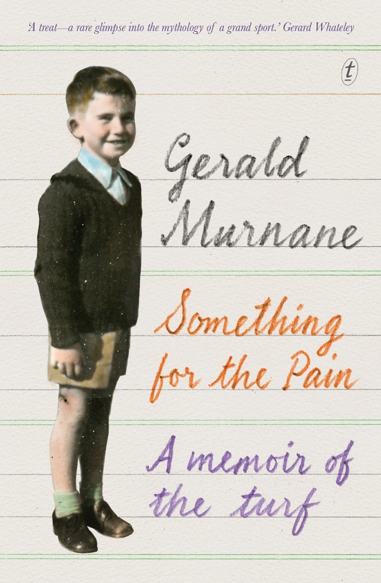 Murnane Gerald - Something for the Pain: A Memoir of the Turf скачать бесплатно