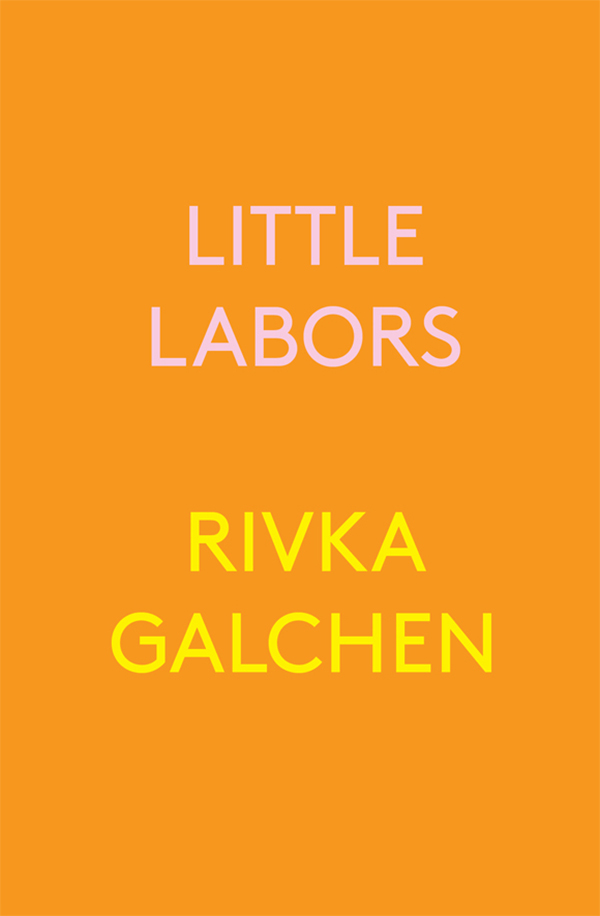 Galchen Rivka - Little Labors скачать бесплатно