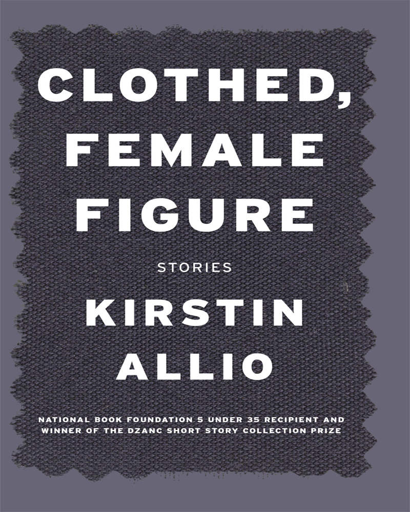 Allio Kirstin - Clothed, Female Figure: Stories скачать бесплатно