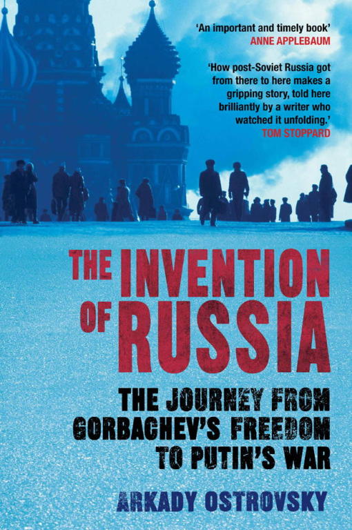 Ostrovsky Arkady - The Invention of Russia скачать бесплатно