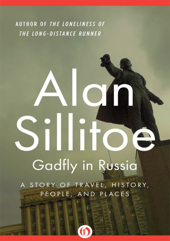 Sillitoe Alan - Gadfly in Russia : A Story of Travel, History, People, and Places скачать бесплатно