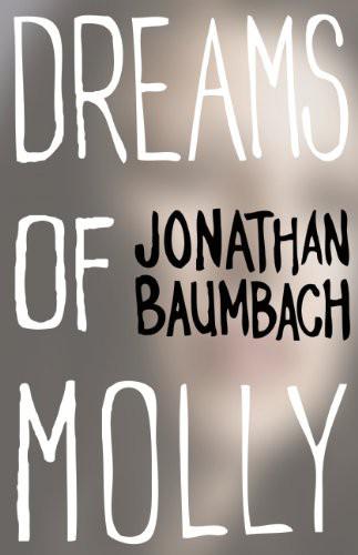 Baumbach Jonathan - Dreams of Molly скачать бесплатно