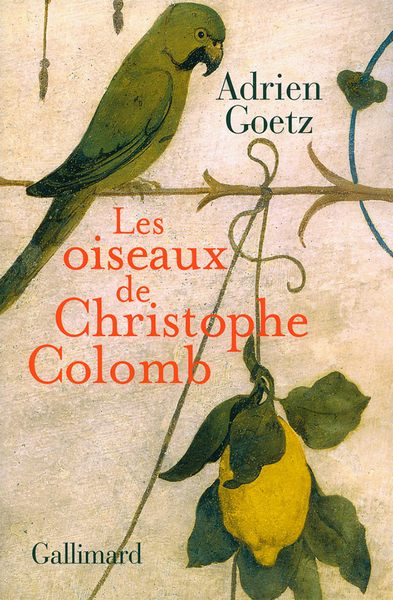 Goetz Adrien - Les oiseaux de Christophe Colomb скачать бесплатно