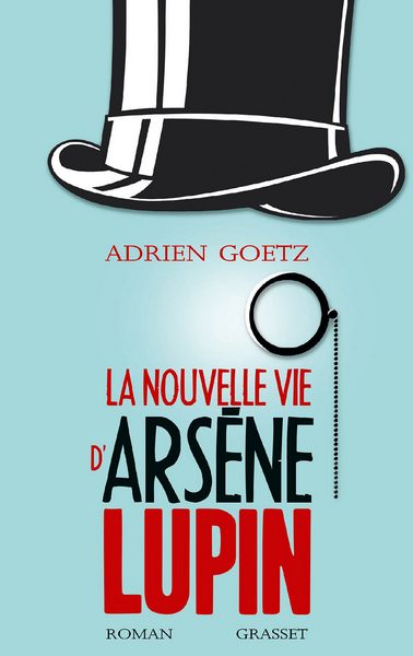 Goetz Adrien - La nouvelle vie dArsène Lupin скачать бесплатно