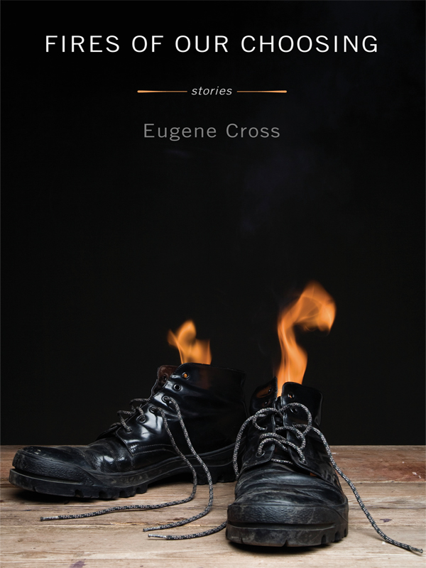 Cross Eugene - Fires of Our Choosing скачать бесплатно
