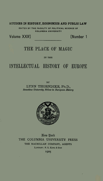 Торндайк Линн - The Place of Magic in the Intellectual History of Europe скачать бесплатно