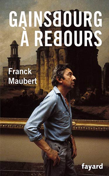 Maubert Franck - Gainsbourg à rebours скачать бесплатно