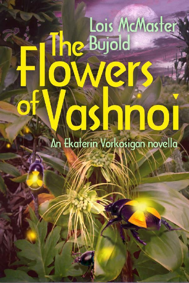 Bujold Lois - The Flowers of Vashnoi скачать бесплатно