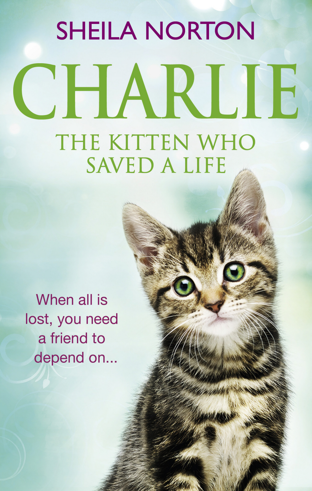 Norton Sheila - Charlie the Kitten Who Saved a Life скачать бесплатно