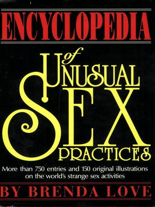 Love Brenda - Encyclopedia of Unusual Sex Practices скачать бесплатно
