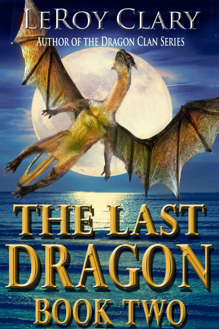 Clary LeRoy - The Last Dragon: Book Two скачать бесплатно