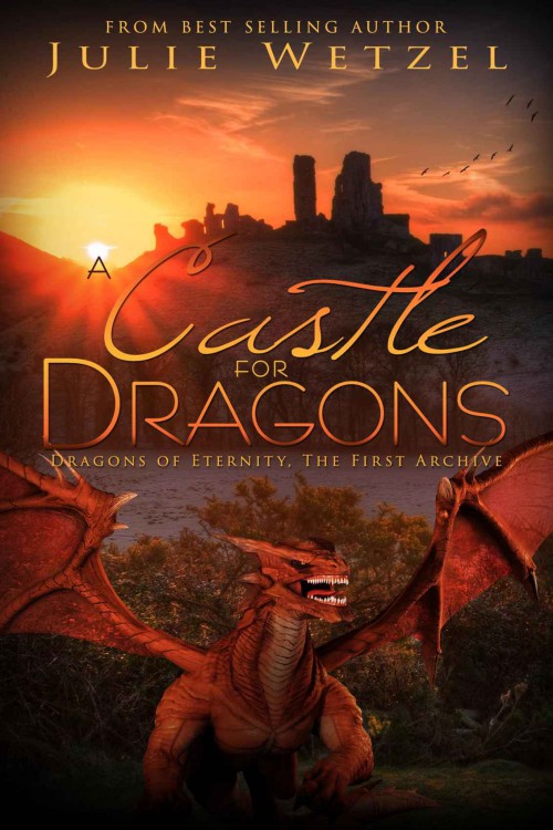 Wetzel Julie - A Castle for Dragons скачать бесплатно